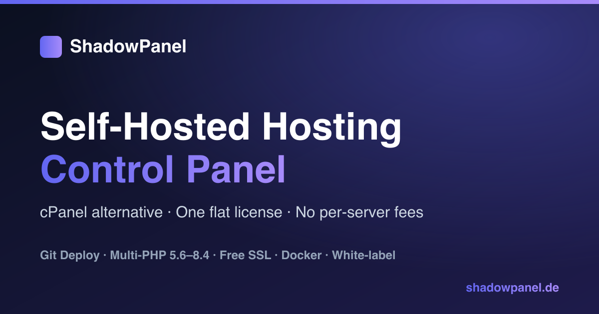 ShadowPanel — Self-Hosted Control Panel & cPanel Alternative